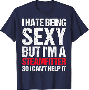 Funny Sexy Steamfitter , Guys Steam Fitter Gag Gift T-Shirt - T-Shirt | Navy