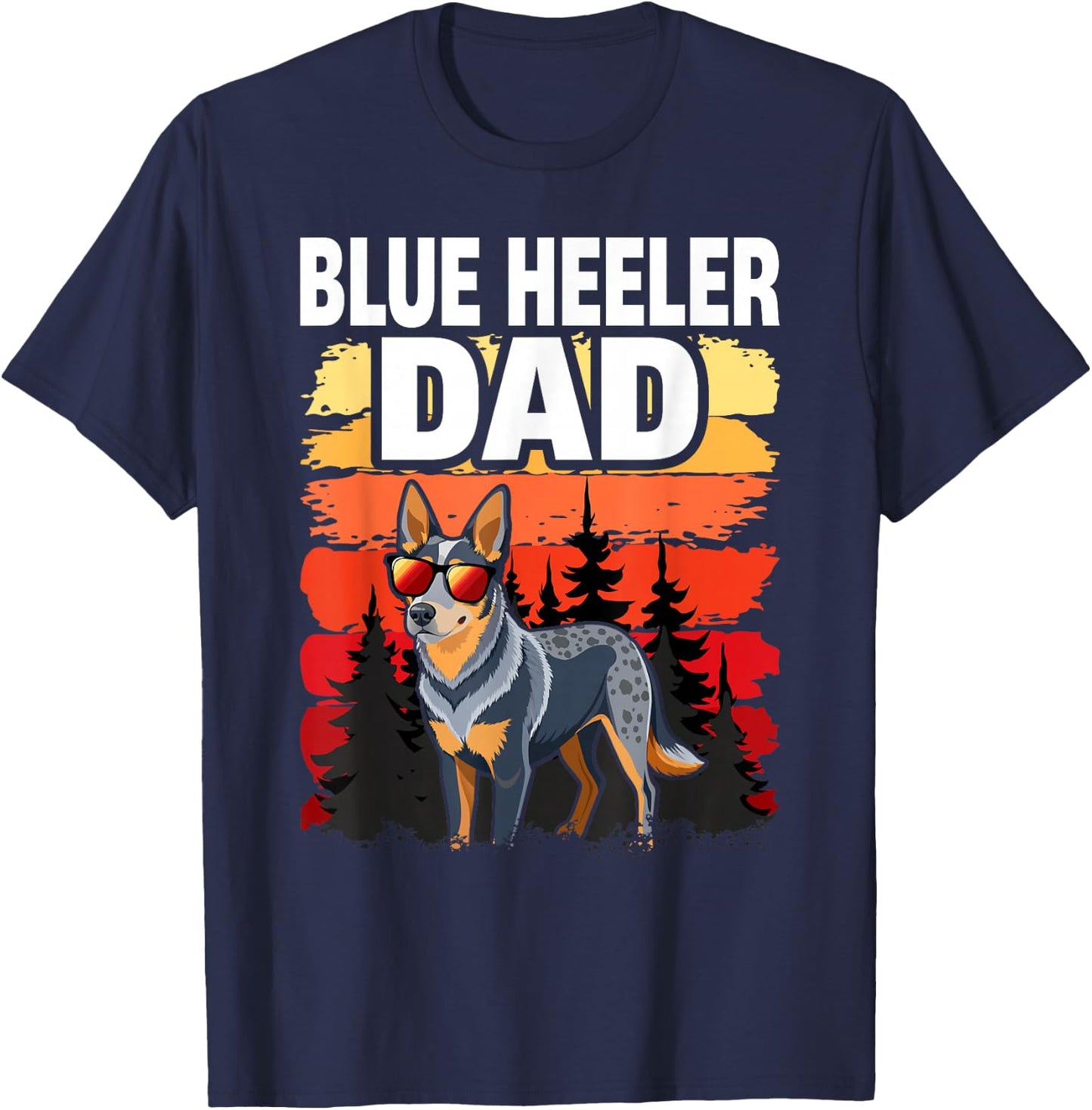 Funny Australian Cattle Dog Blue Heeler Dad T-Shirt - T-Shirt | Navy