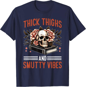Thick Thighs And Smutty Vibes T-Shirt - T-Shirt | Navy