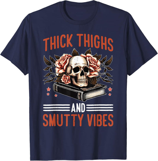 Thick Thighs And Smutty Vibes T-Shirt - T-Shirt | Navy