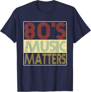80s Music - 80's Music Matters Vintage Retro Gift T-Shirt - T-Shirt | Navy