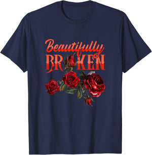 Gardener BEAUTIFULLY BROKEN Roses Gardener Funny Roses T-Shirt - T-Shirt | Navy