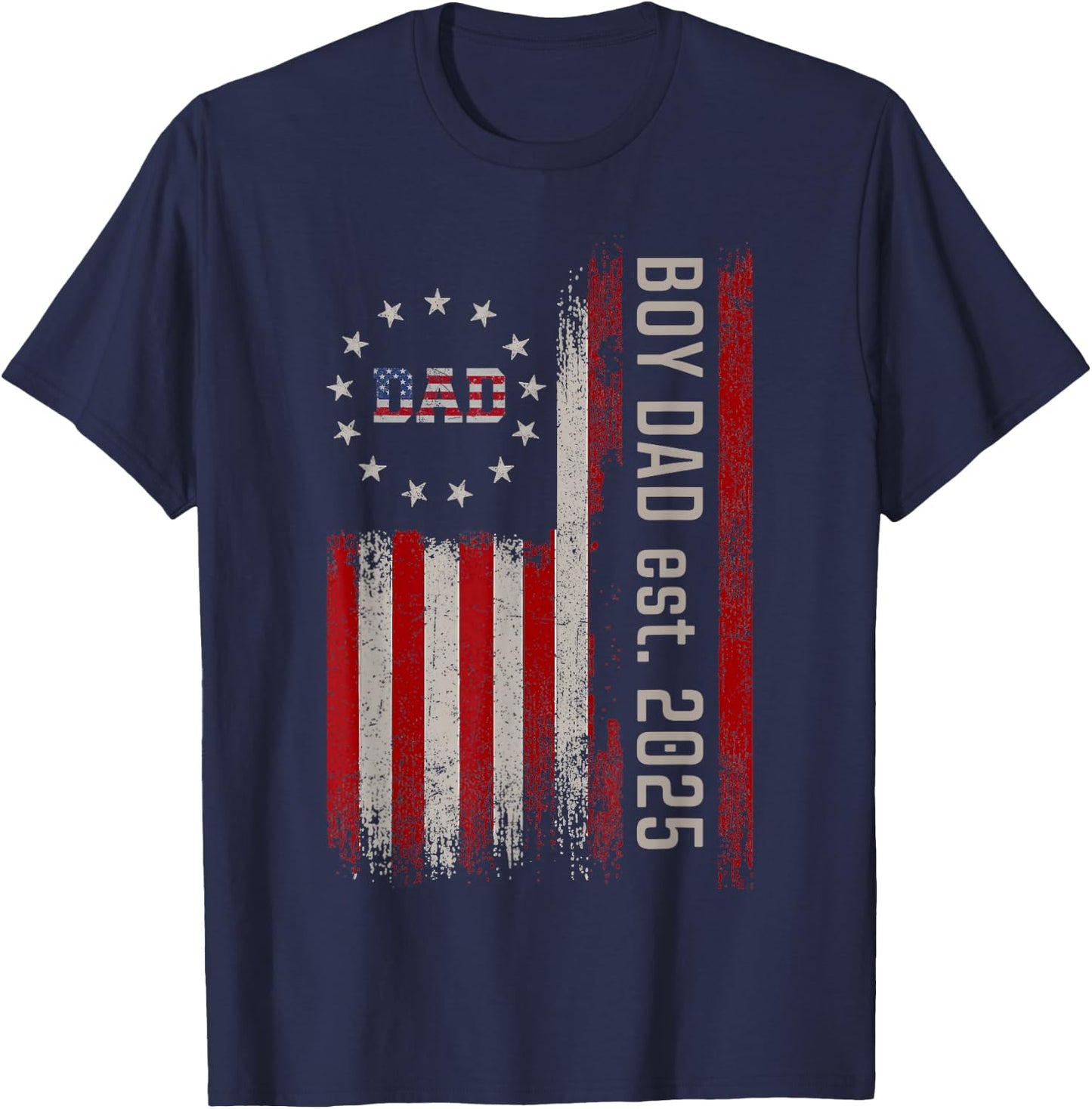 Boy Dad Est 2025 Proud Dad Of Boy Father of Boy 2025 US Flag T-Shirt - T-Shirt | Navy