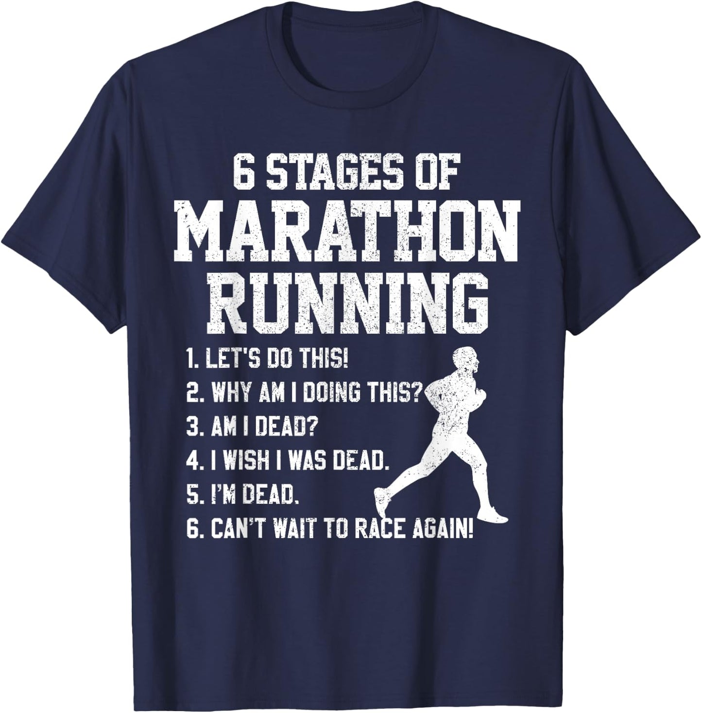 6 Stages Of Marathon Running Funny Runner Shirt Gift T-Shirt - T-Shirt | Navy