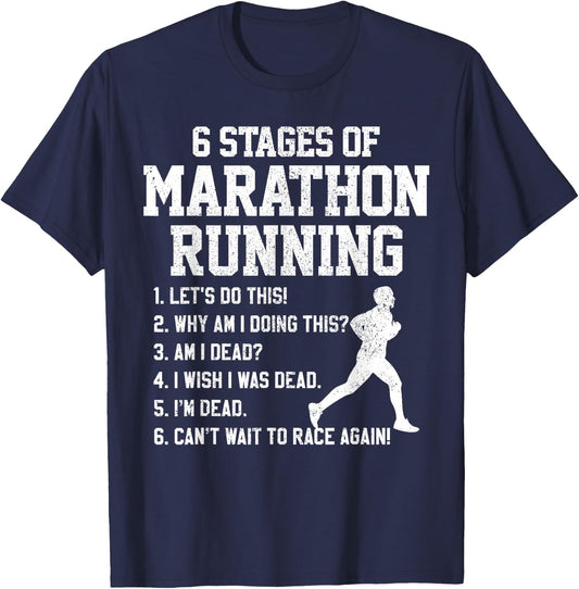 6 Stages Of Marathon Running Funny Runner Shirt Gift T-Shirt - T-Shirt | Navy