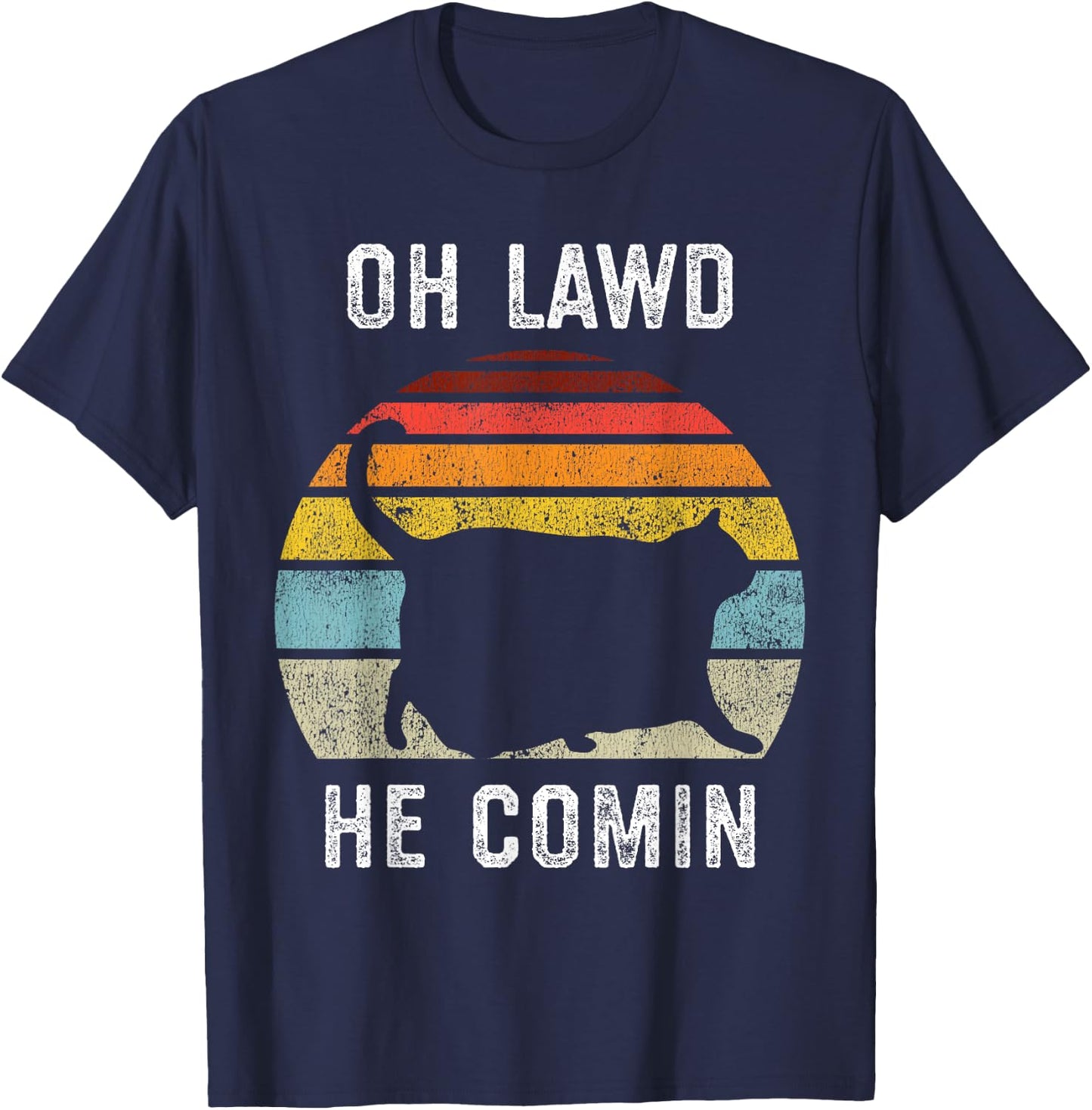 Chonk Cat, Retro Style Vintage Meme, Oh Lawd He Comin T-Shirt - T-Shirt | Navy