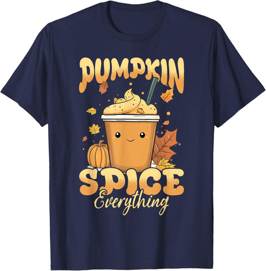Pumpkin Spice Latte Fall Season Pumpkin Spice Everything T-Shirt - T-Shirt | Navy