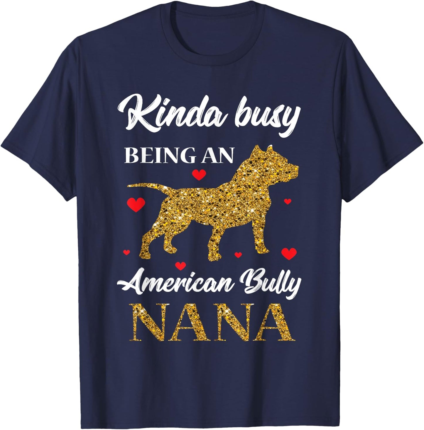Bulldog/ Bully Nana Pitty Pitties Bull Dog Grandma Mom Gift T-Shirt - T-Shirt | Navy