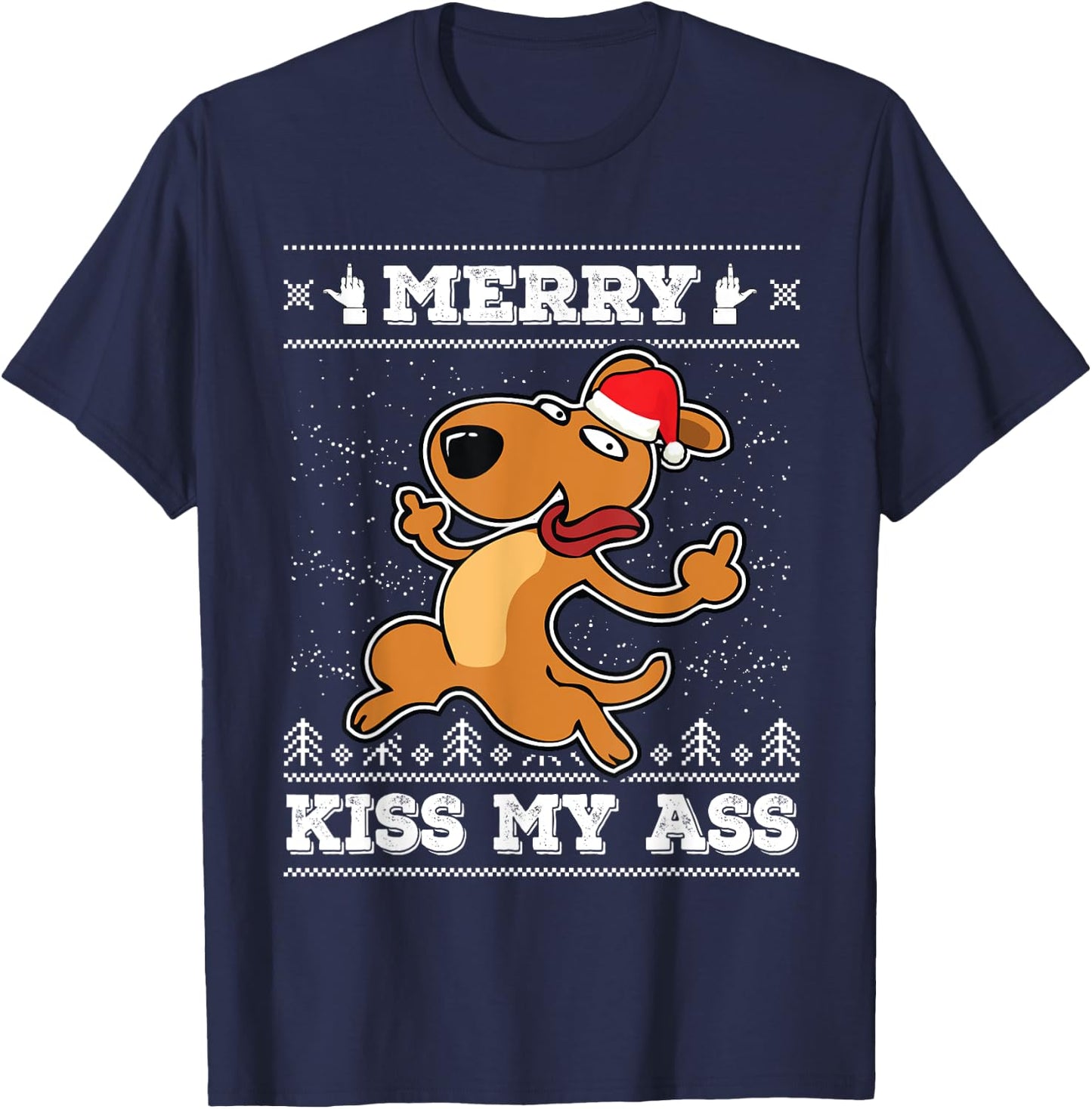 Merry Kiss My Ass Dog Santa Hat Ugly Christmas T-Shirt - T-Shirt | Navy