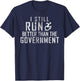 I Still Run Better Than The Government Funny Wheelchair T-Shirt - T-Shirt | Navy