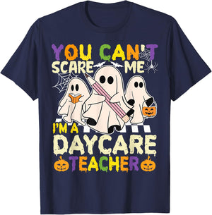 Halloween You Can't Scare Me I'm a Daycare Teacher Ghost T-Shirt - T-Shirt | Navy