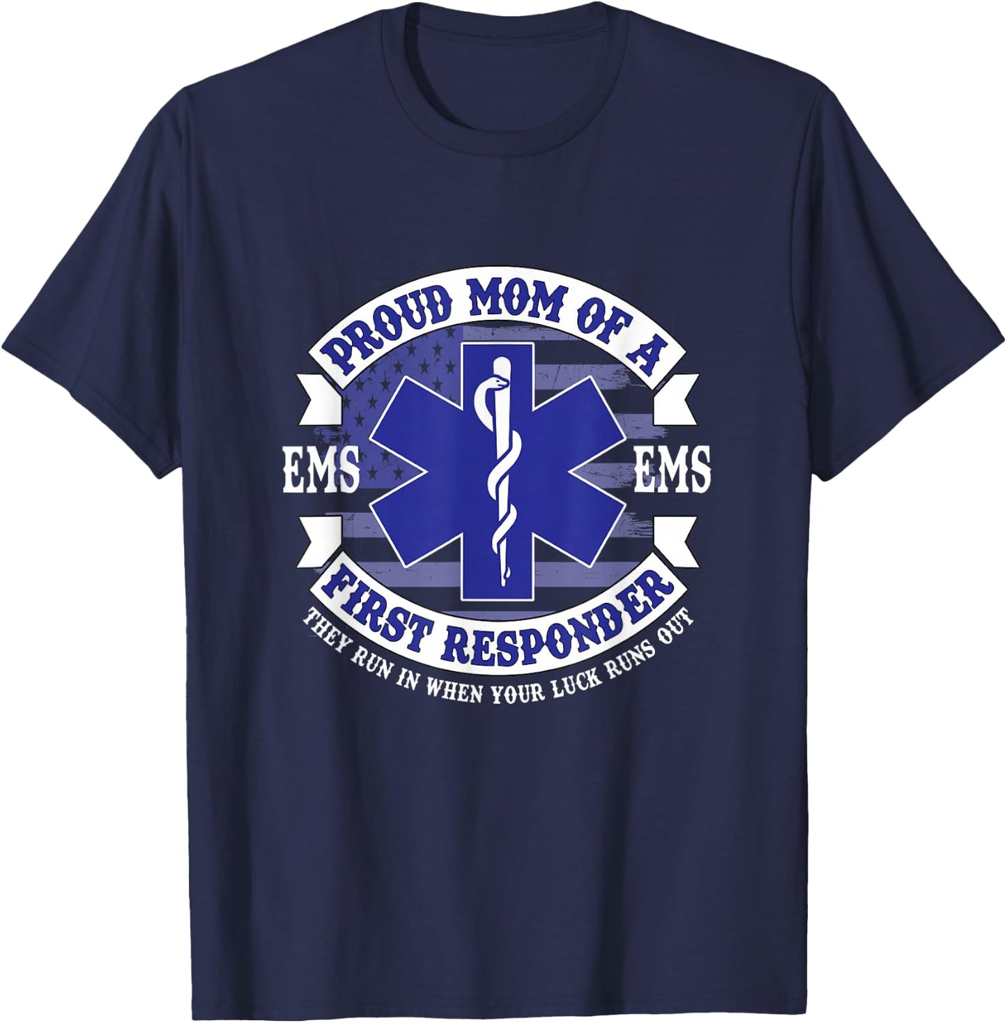 Proud Mom of a First Responder EMS EMT Mother's Day T-Shirt - T-Shirt | Navy