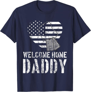 Welcome Home Daddy Shirt Military Matching Homecoming Gift T-Shirt - T-Shirt | Navy
