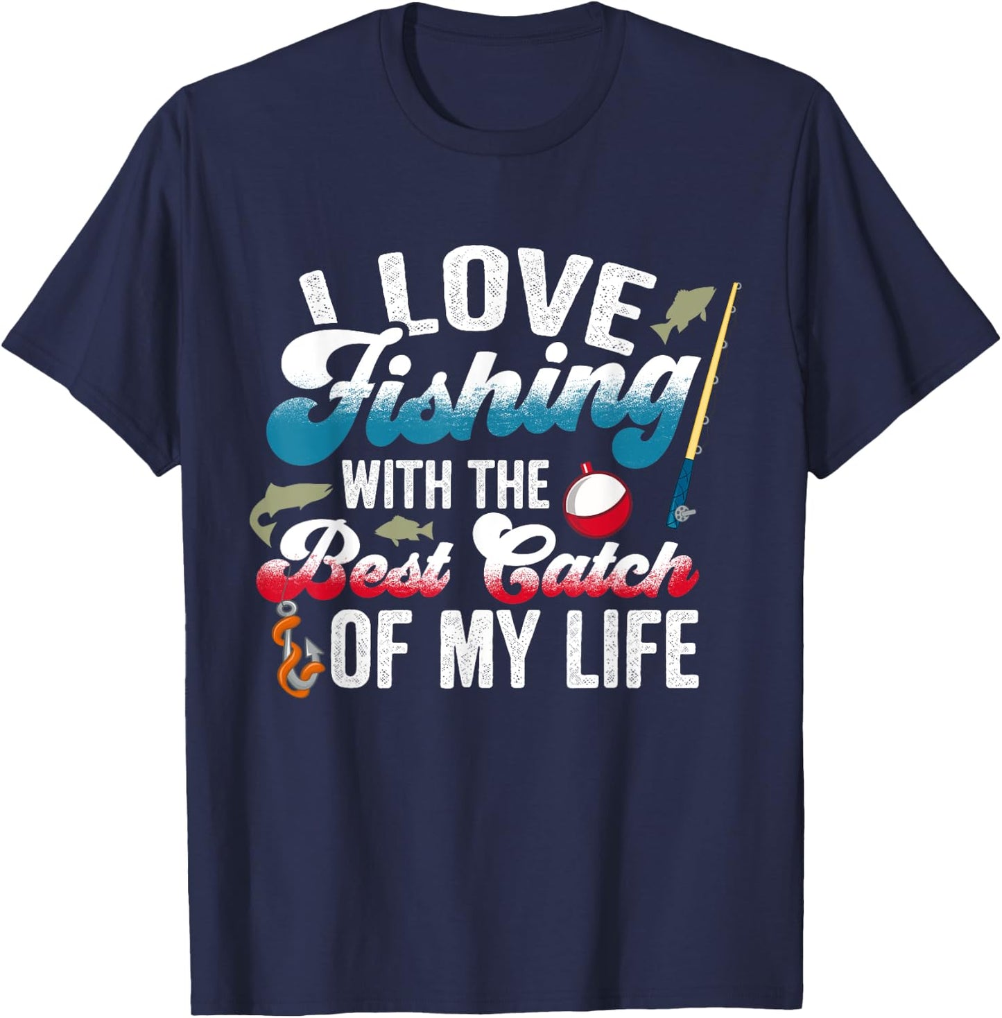 I Love Fishing With Best Catch Fishing Couples T-Shirt - T-Shirt | Navy