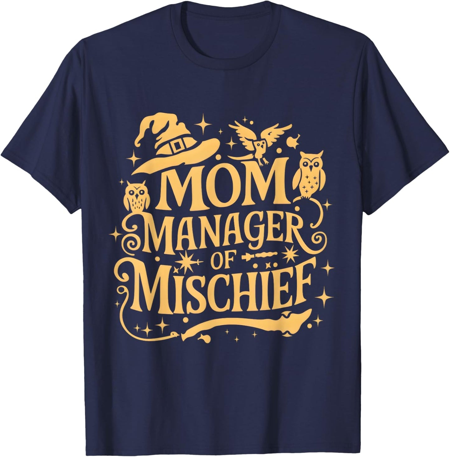 Funny Women Magical Mom Manager of Mischief Mother's day T-Shirt - T-Shirt | Navy