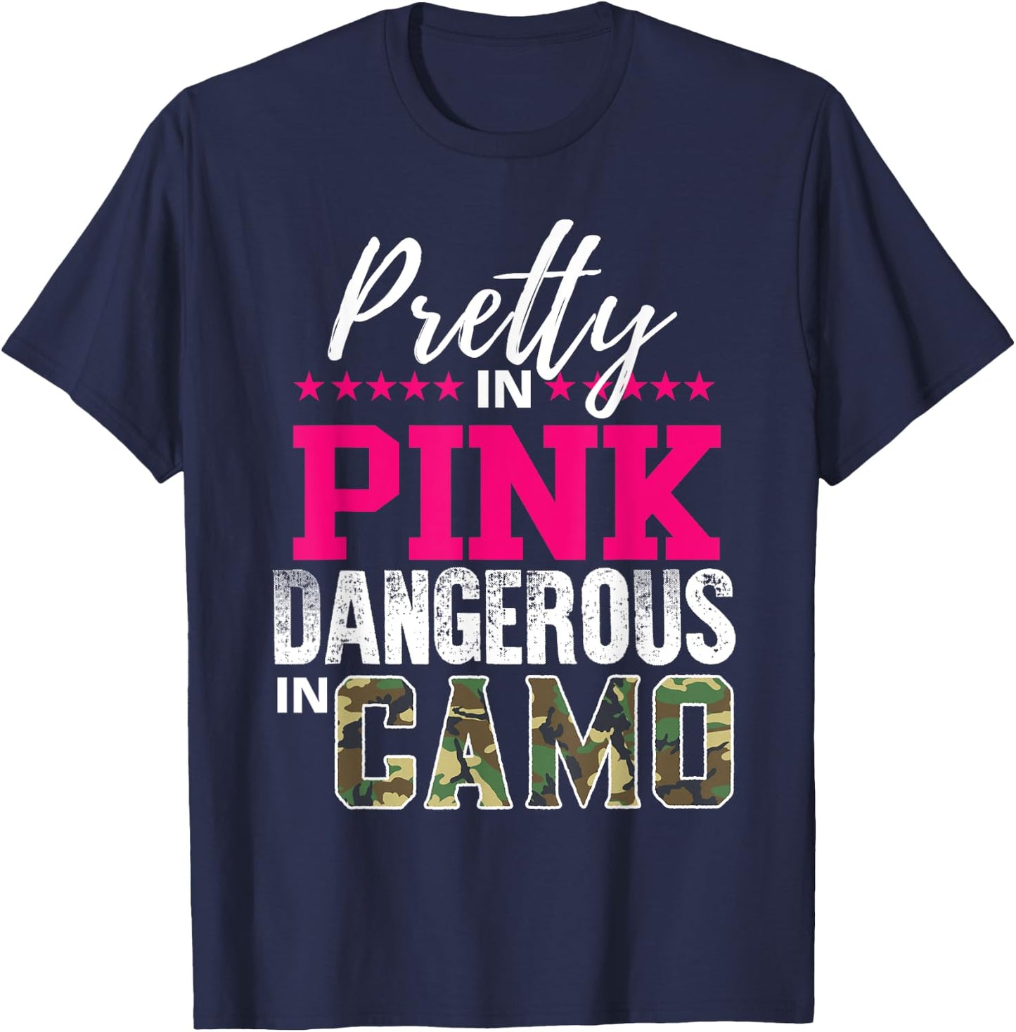 Pretty In Pink Dangerous In Camo Hunting Girl T-Shirt - T-Shirt | Navy