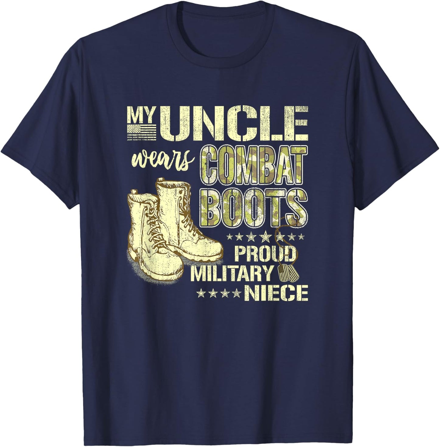 My Uncle Wears Combat Boots Dog Tags Proud Military Niece T-Shirt - T-Shirt | Navy