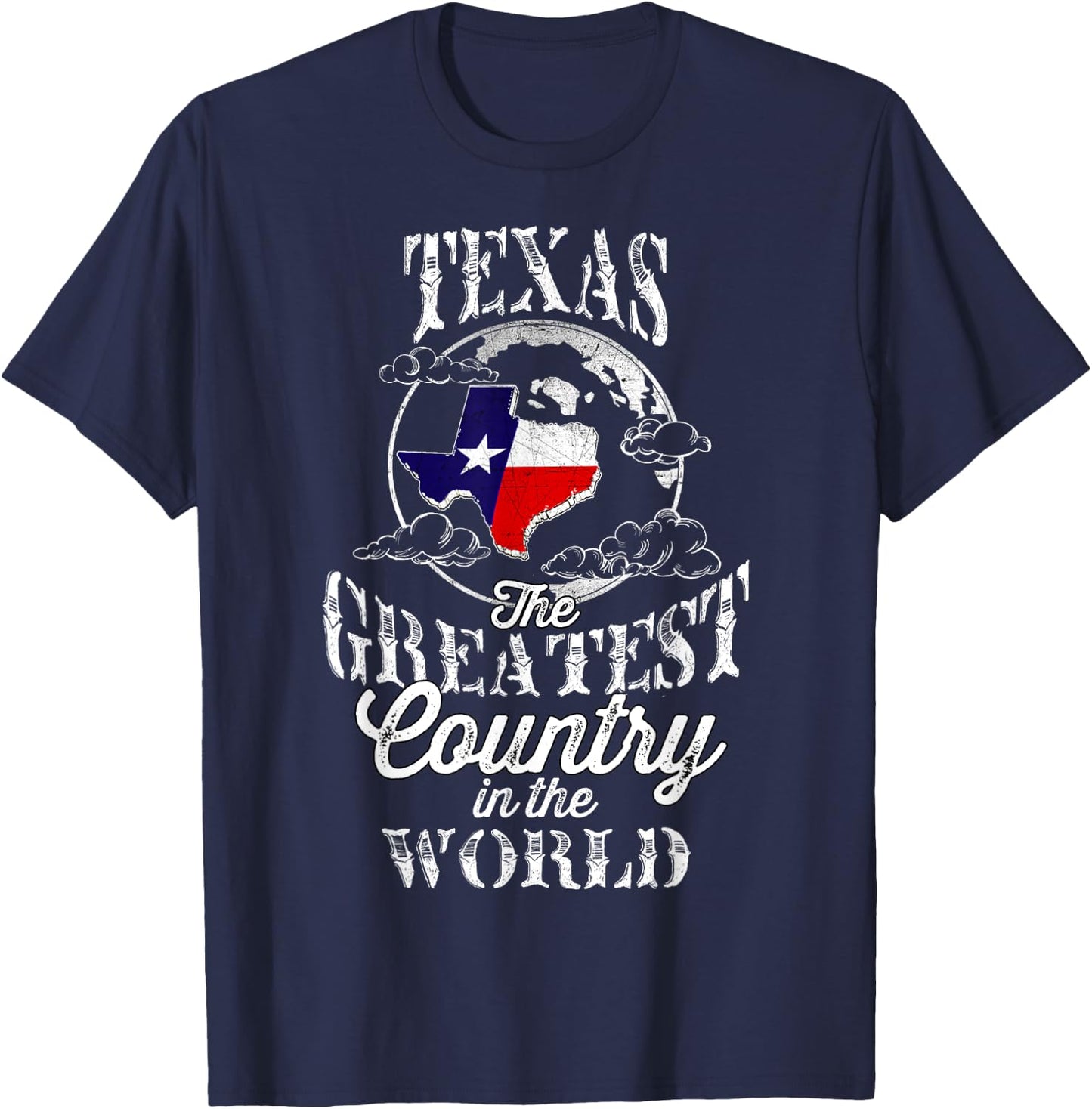 Texas The Greatest Country In The World T-Shirt - T-Shirt | Navy