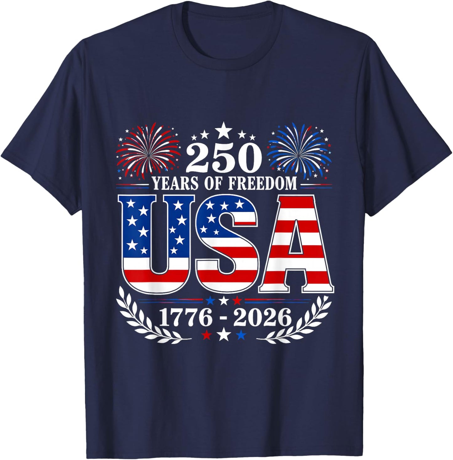 USA 4th of July 250 Years of Freedom 1776 Independence Day T-Shirt - T-Shirt | Navy