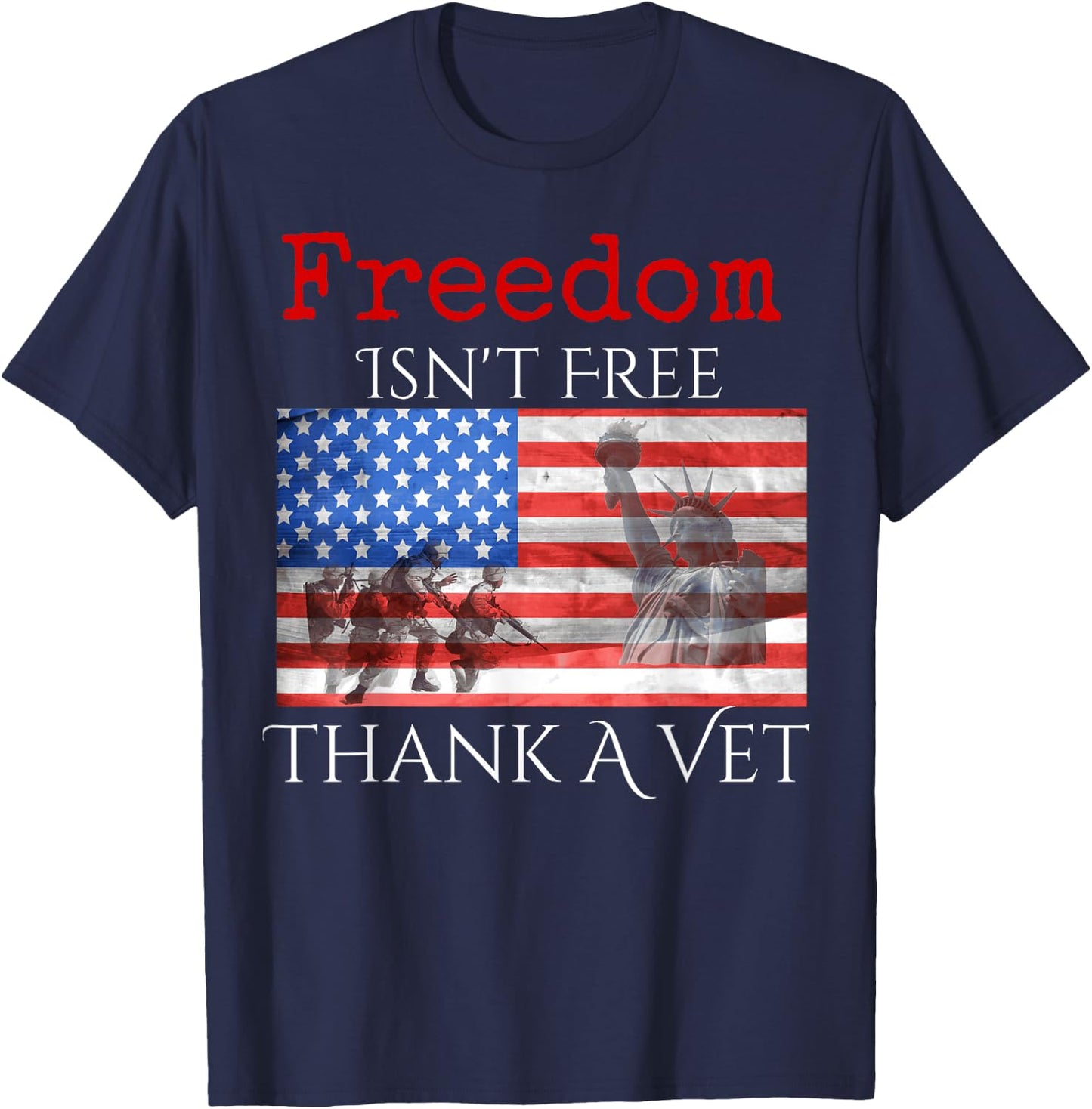 Freedom Isn't Free Thank A Vet T-Shirt - T-Shirt | Navy