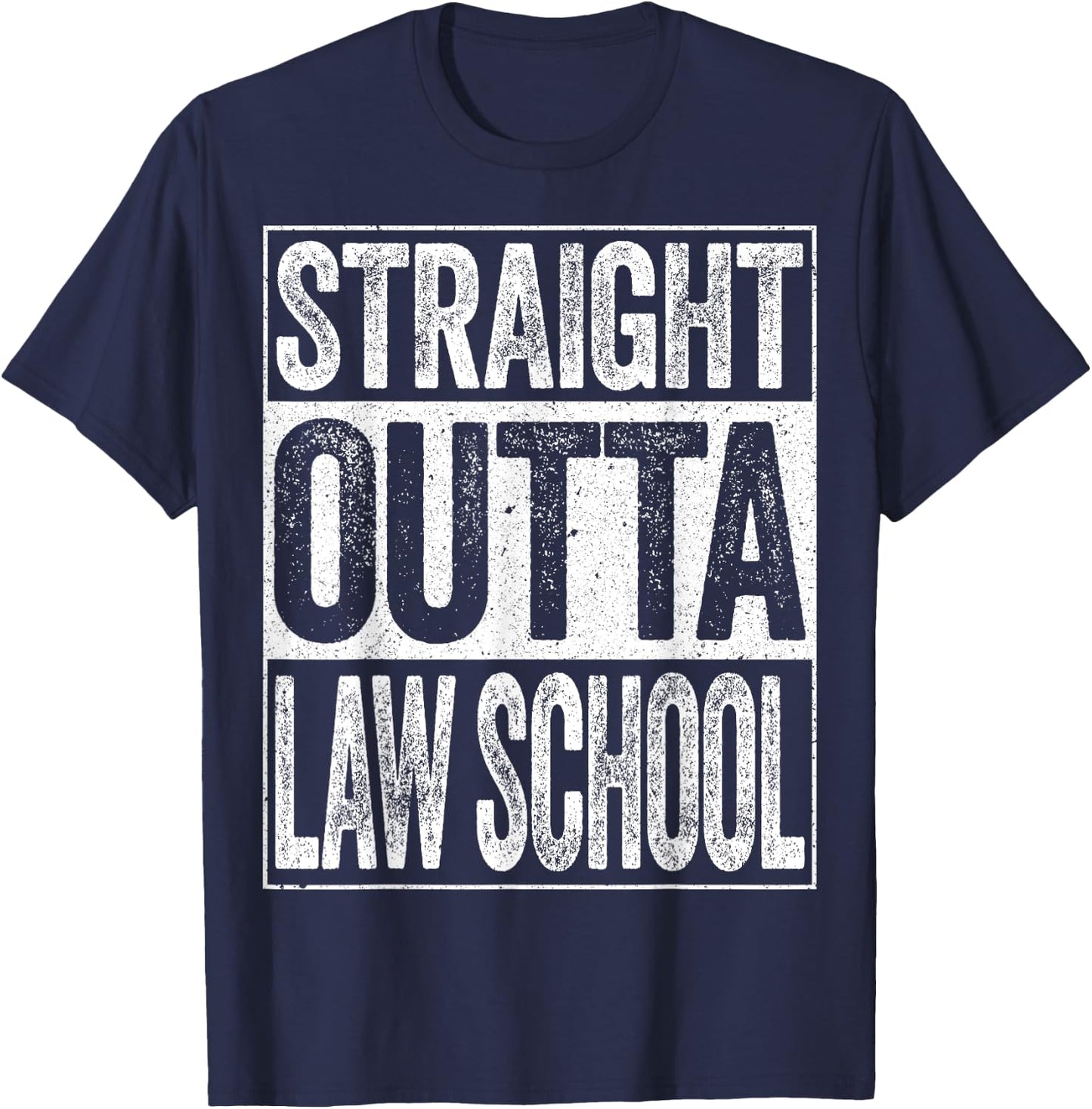 Straight Outta Law School Shirt Lawyer Graduation T-Shirt - T-Shirt | Navy