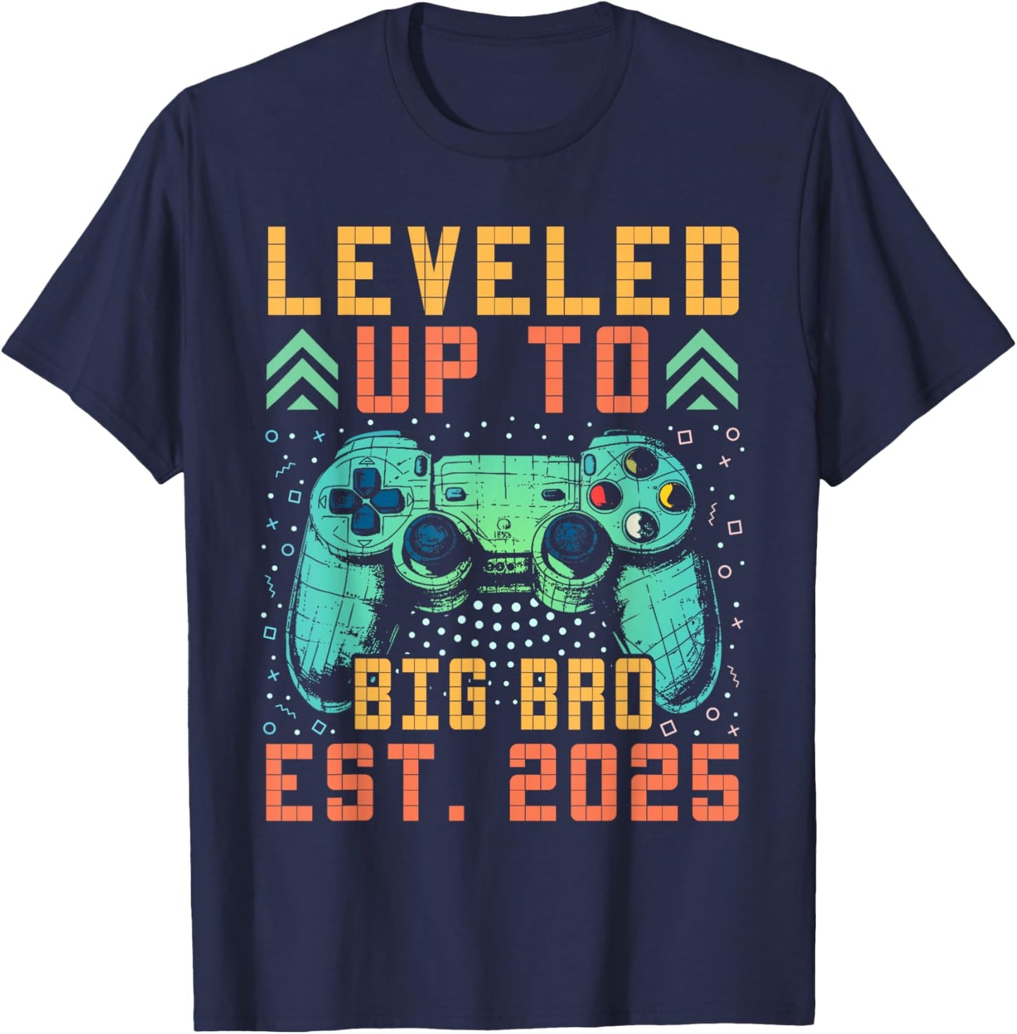 Promoted To Big Bro 2025 Leveled Up To Big Brother Est 2025 T-Shirt - T-Shirt | Navy