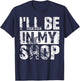 I'll be in my shop T-Shirt - T-Shirt | Navy