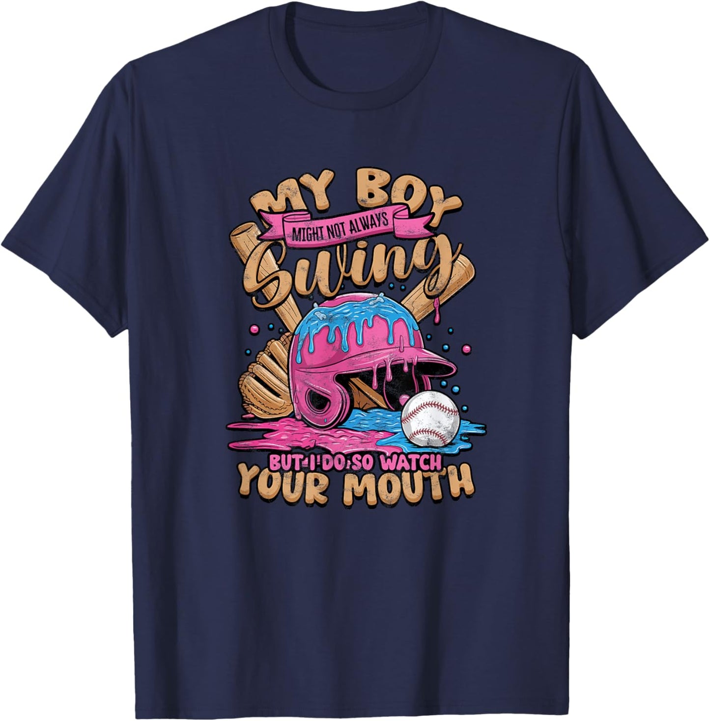 My Boy Might Not Always Swing Watch Mouth T-Shirt - T-Shirt | Navy