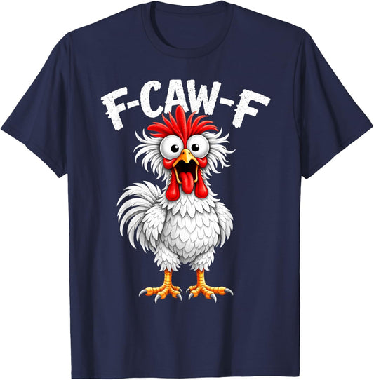 F-Caw-F Rooster Funny Chicken Lover Humor Adult Joke Fawk T-Shirt - T-Shirt | Navy