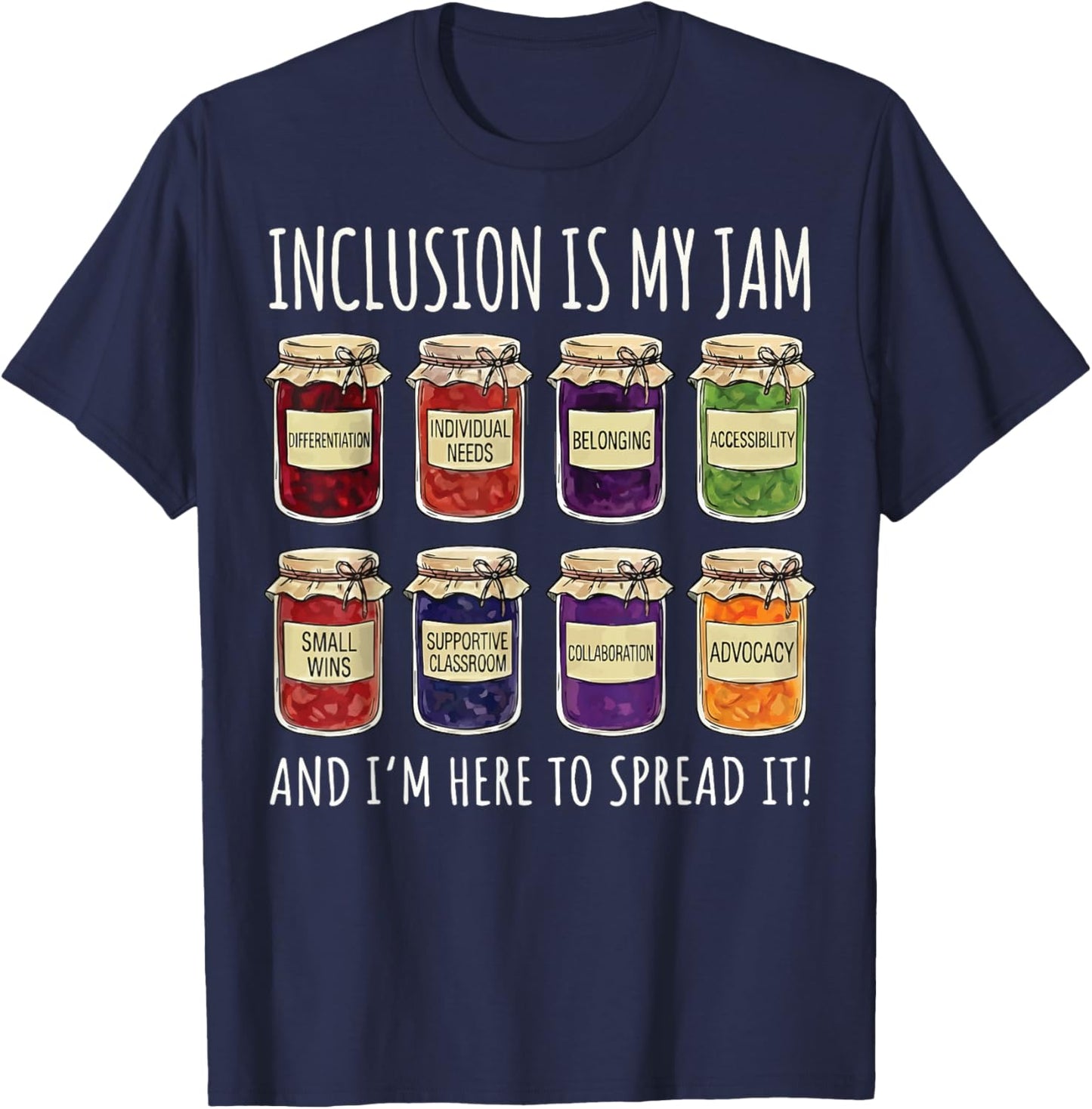 Inclusion is My Jam and I'm Here to Spread It T-Shirt - T-Shirt | Navy