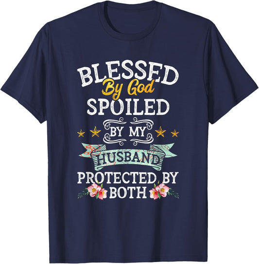 Blessed by God Spoiled by My Husband Protected By Both T-Shirt - T-Shirt | Navy
