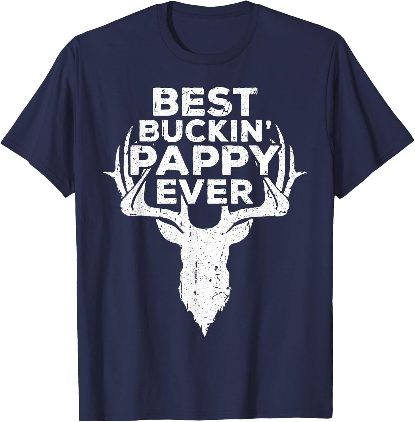 Best Buckin' Pappy Ever Shirt Men Hunting Fathers Day T-Shirt - T-Shirt | Navy