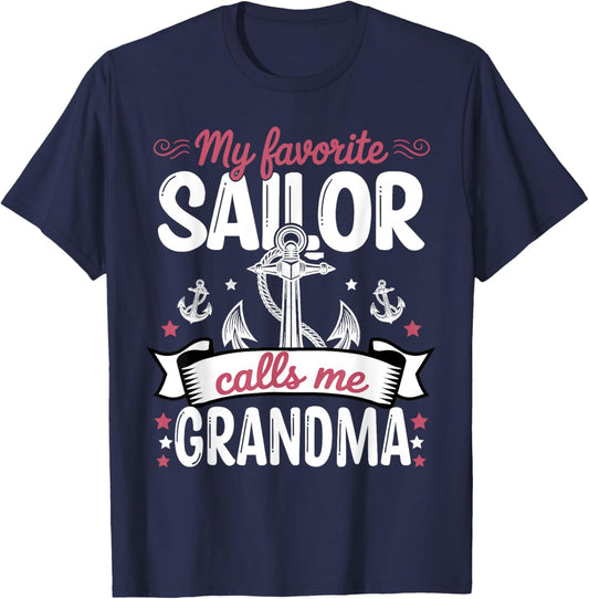 My Favorite Sailor Calls Me Grandma – Anchor Quote T-Shirt - T-Shirt | Navy