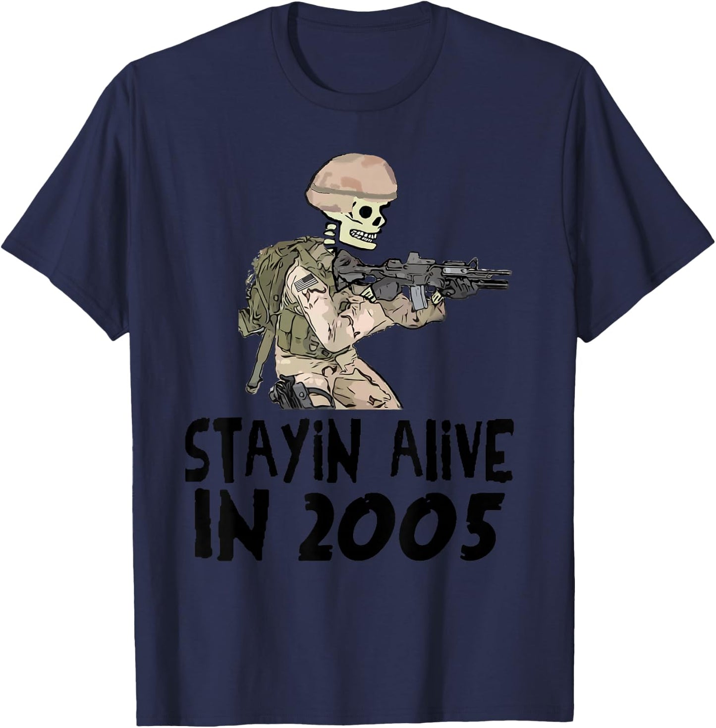 Stayin alive in 2005 OIF skull T-Shirt - T-Shirt | Navy