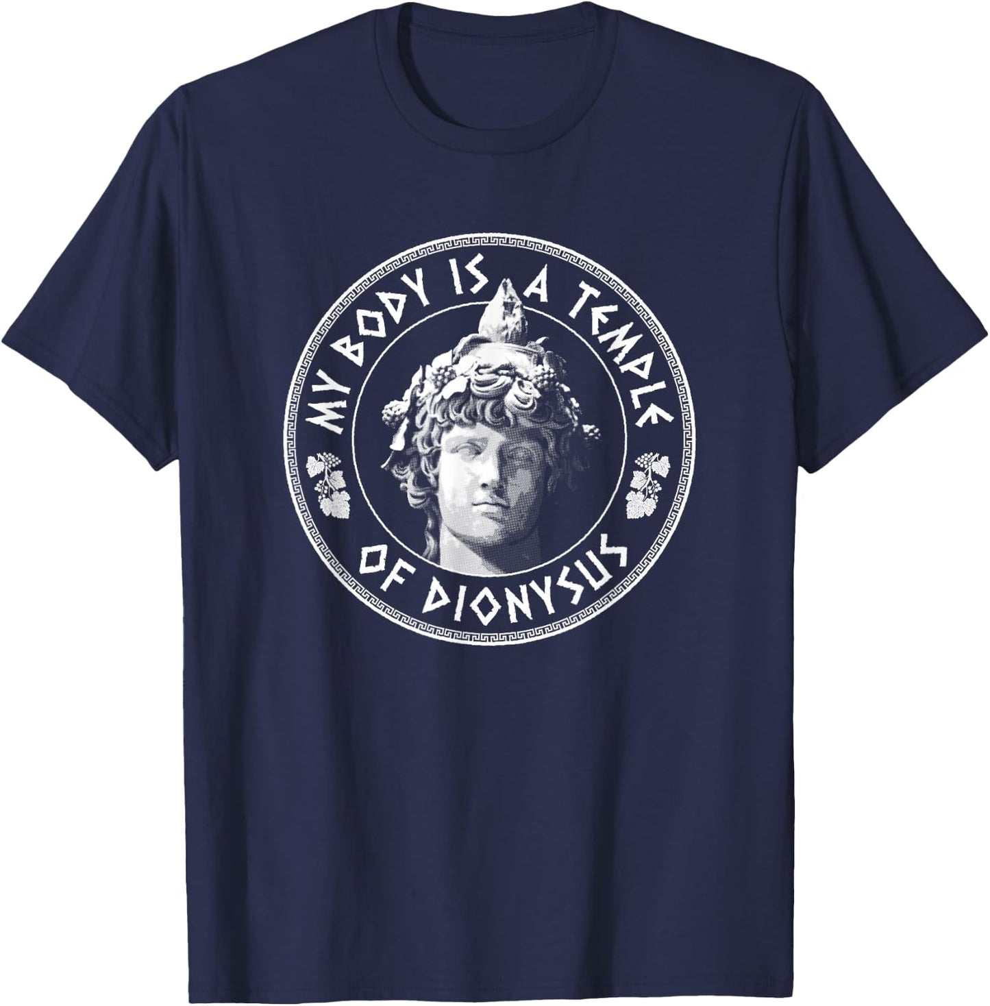 My Body Is A Temple Of Dionysus - Greek God T-Shirt - T-Shirt | Navy