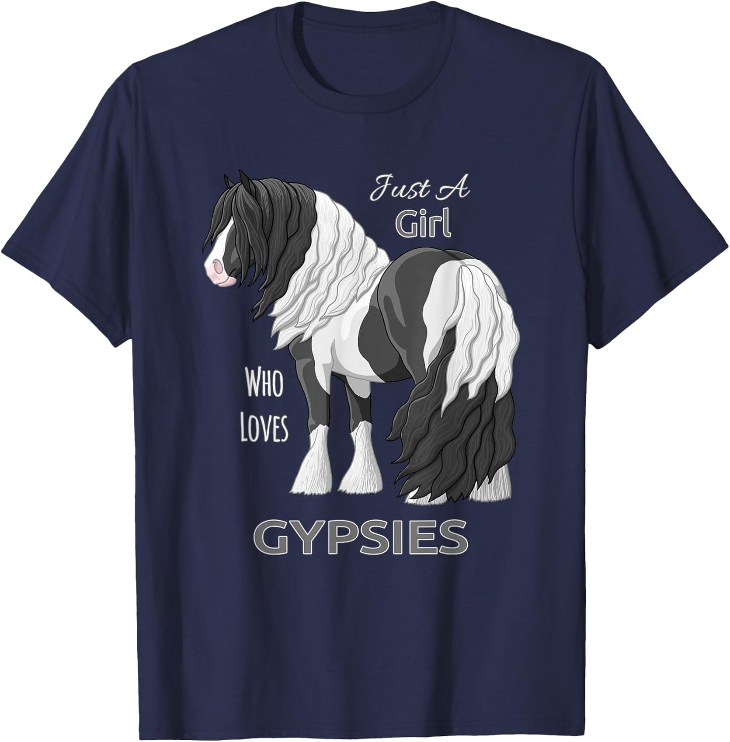 Just A Girl Who Loves Gypsies Black Pinto Gypsy Vanner Horse T-Shirt - T-Shirt | Navy