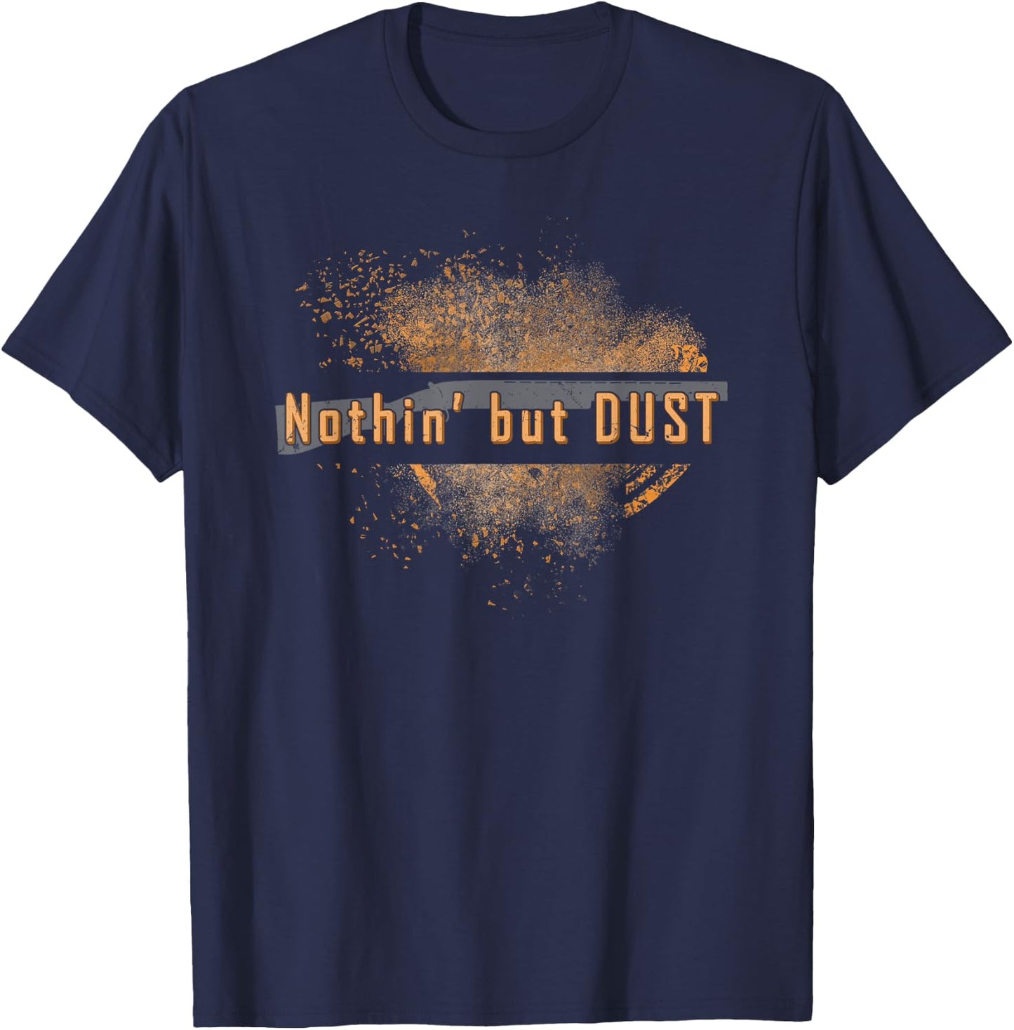 Trap Shooting Nothing But Dust Exploding Clay Target T-Shirt - T-Shirt | Navy