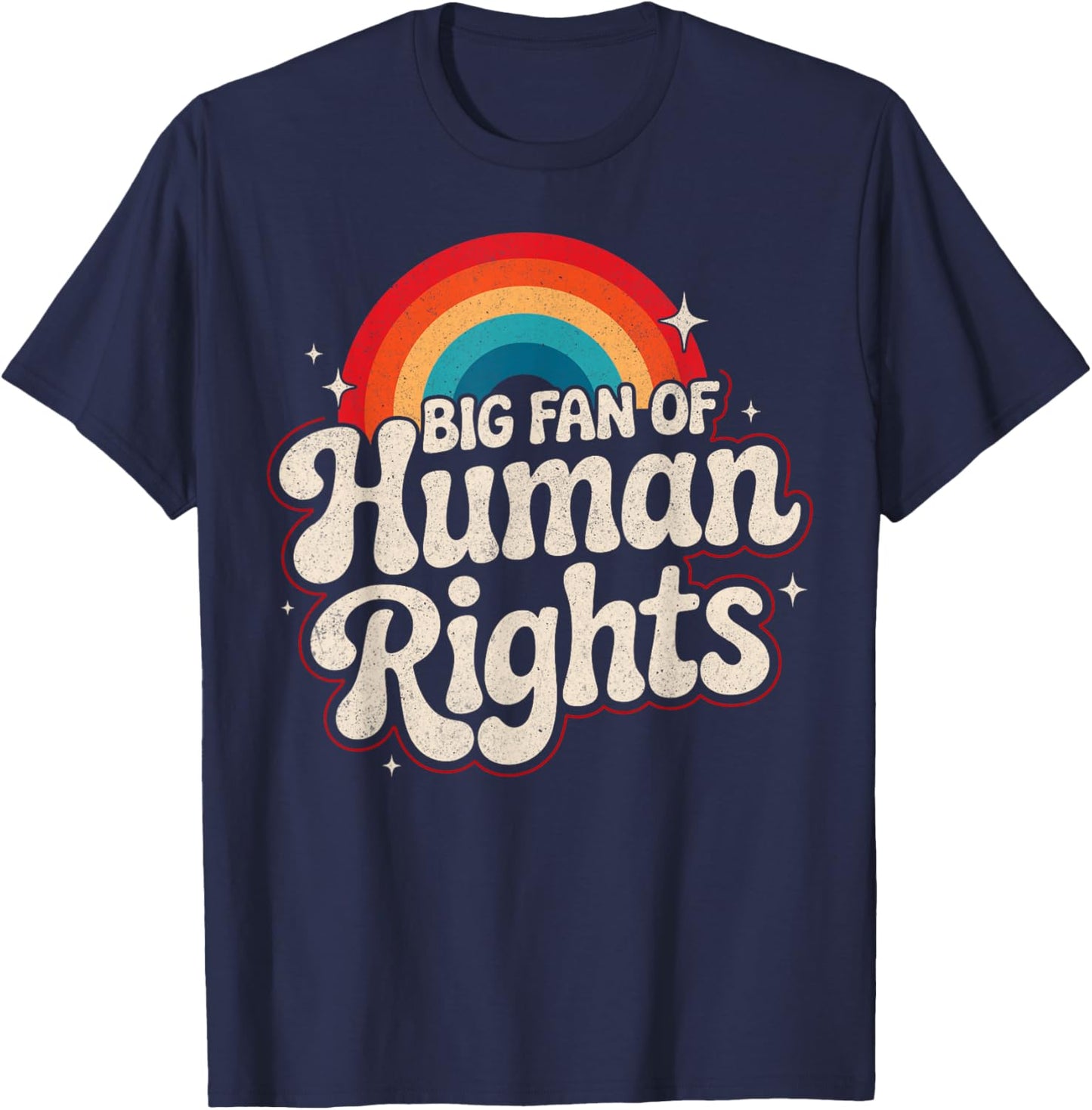 Big Fan of Human Rights - Retro Rainbow T-Shirt - T-Shirt | Navy