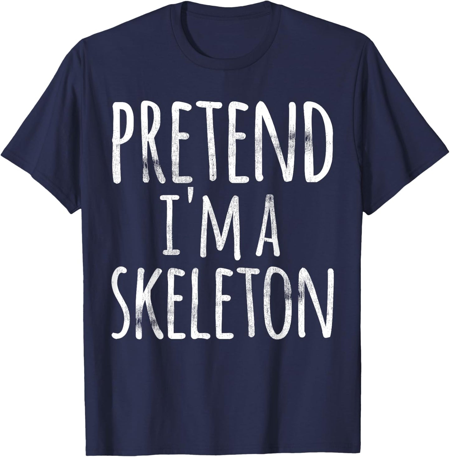 Funny Lazy Halloween PRETEND I'M A SKELETON Gift Men T-Shirt - T-Shirt | Navy