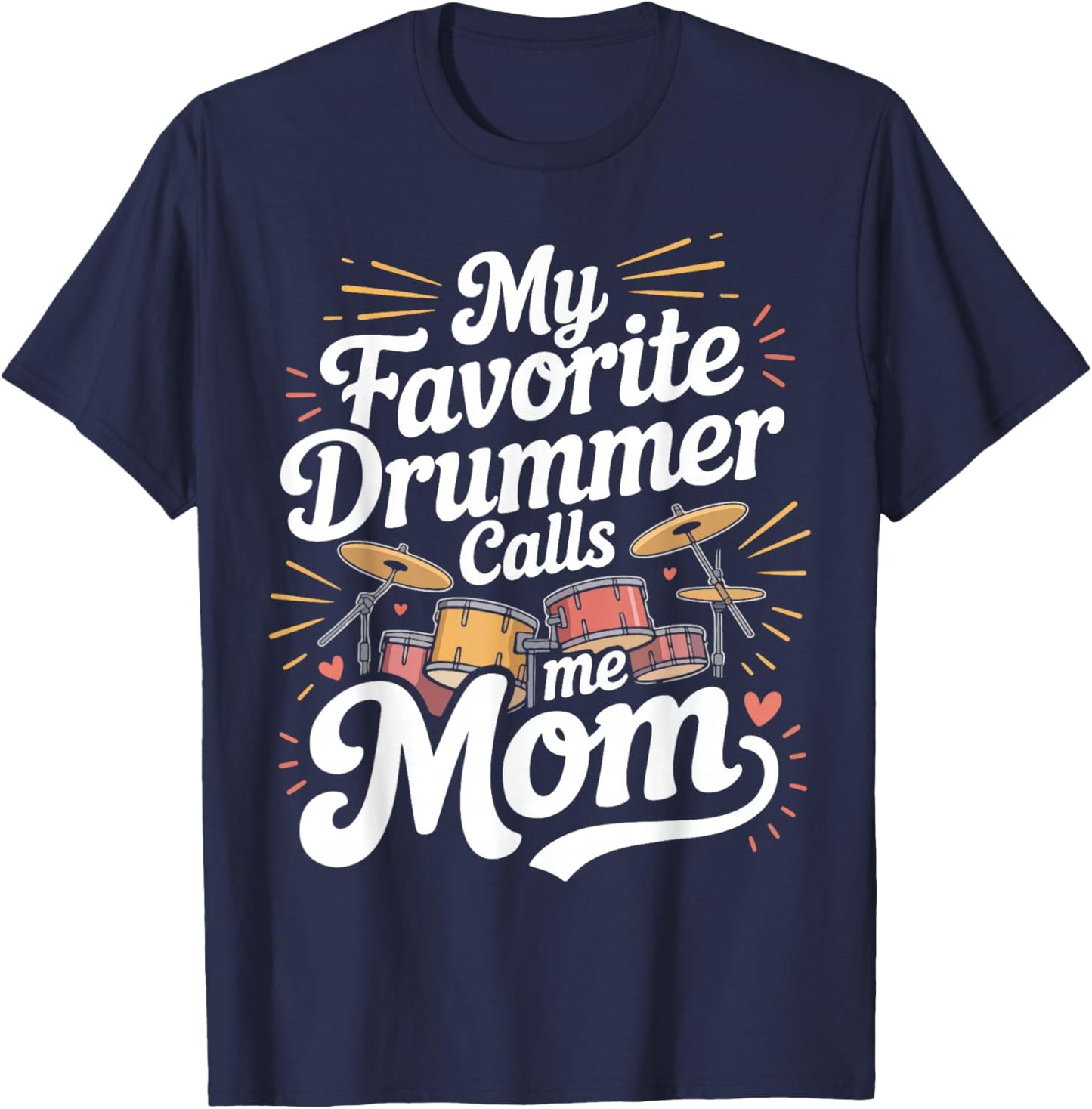 Drummer Drum Set Vintage My Favorite Drummer Calls Me Mom T-Shirt - T-Shirt | Navy