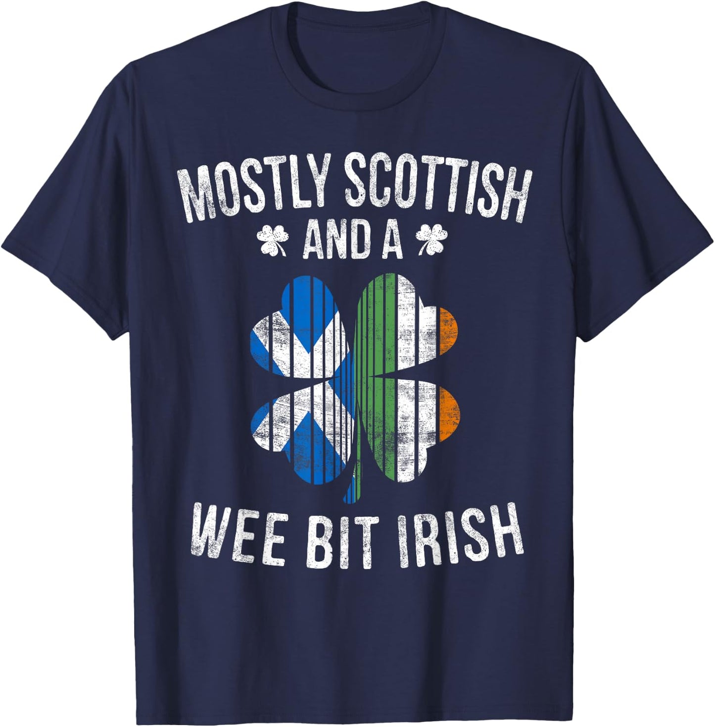 Scottish Wee Bit Irish Scotland Patrick Day Gifts T-Shirt - T-Shirt | Navy