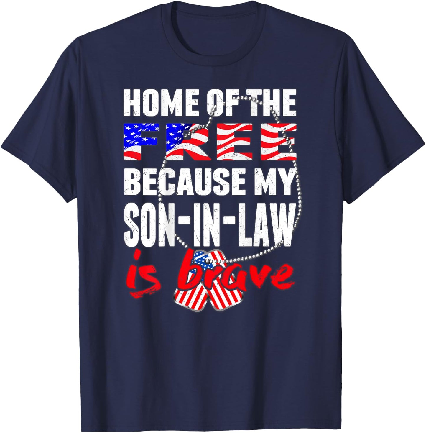 My Son-In-Law Is Brave Home Of The Free - Army Parent-In-Law T-Shirt - T-Shirt | Navy