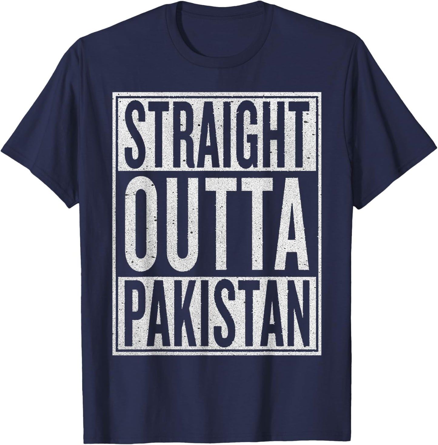 Straight Outta Pakistan Funny Travler Gift T-Shirt - T-Shirt | Navy