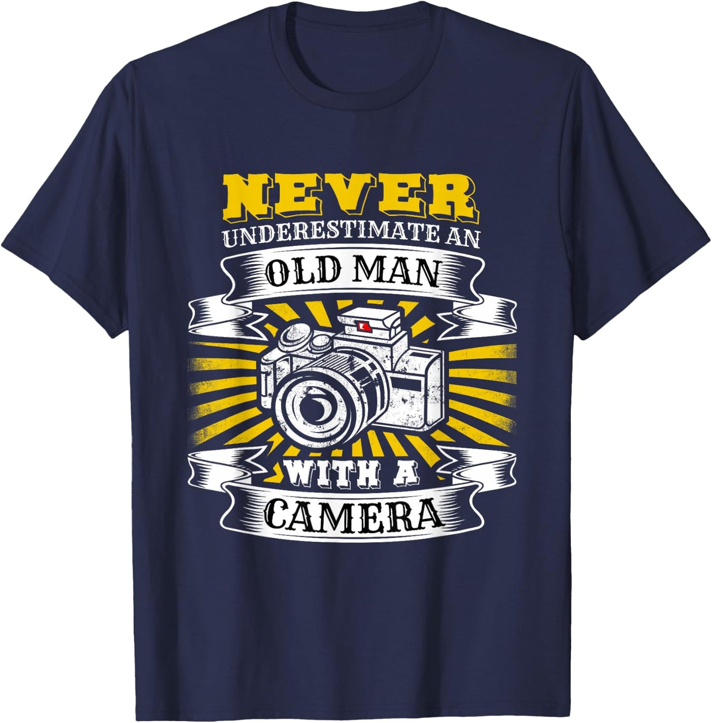 Never Underestimate an Old Man with a Camera T-Shirt - T-Shirt | Navy