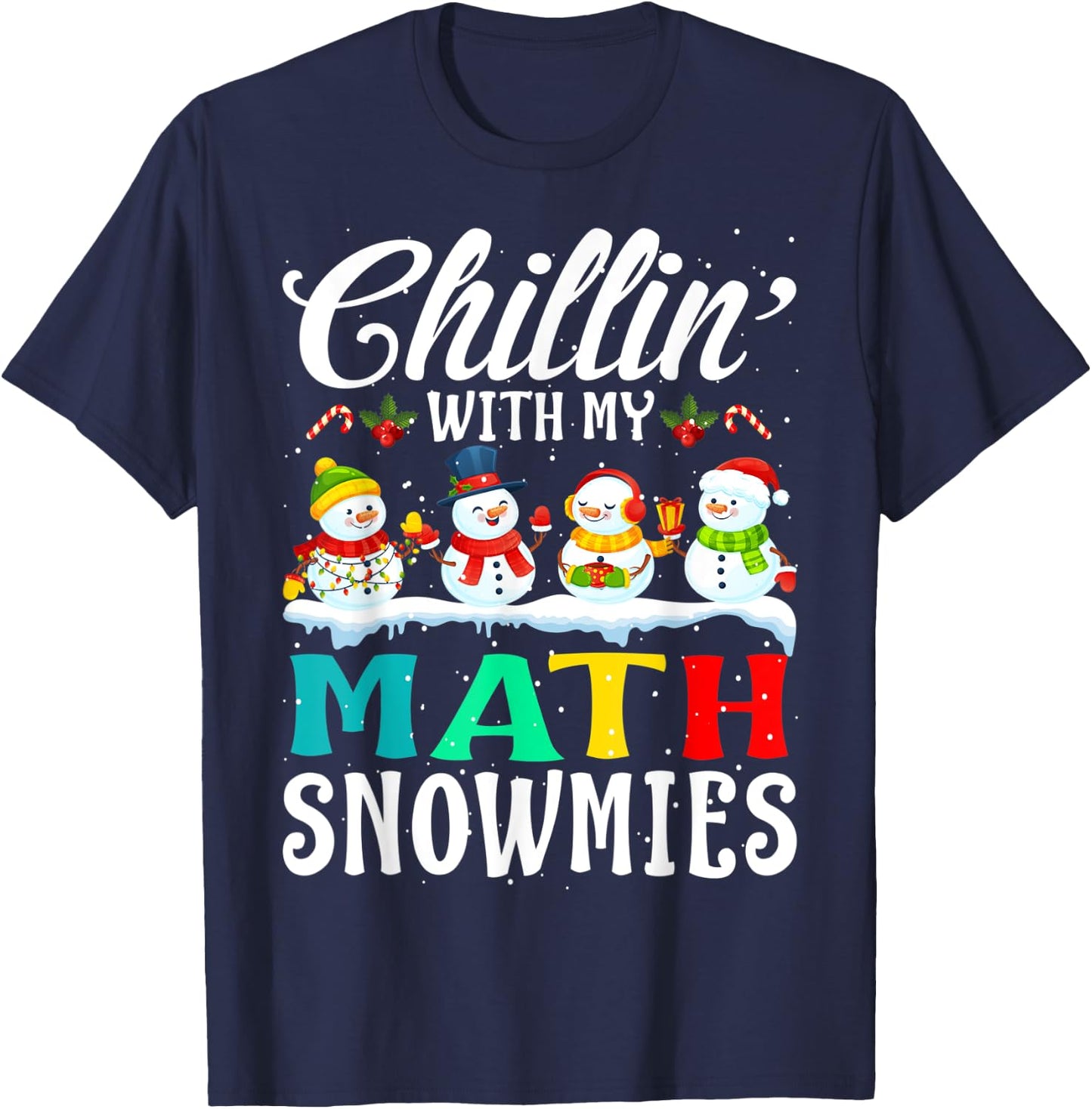Chillin' With My Math Snowmies Teacher Xmas Gifts T-Shirt - T-Shirt | Navy