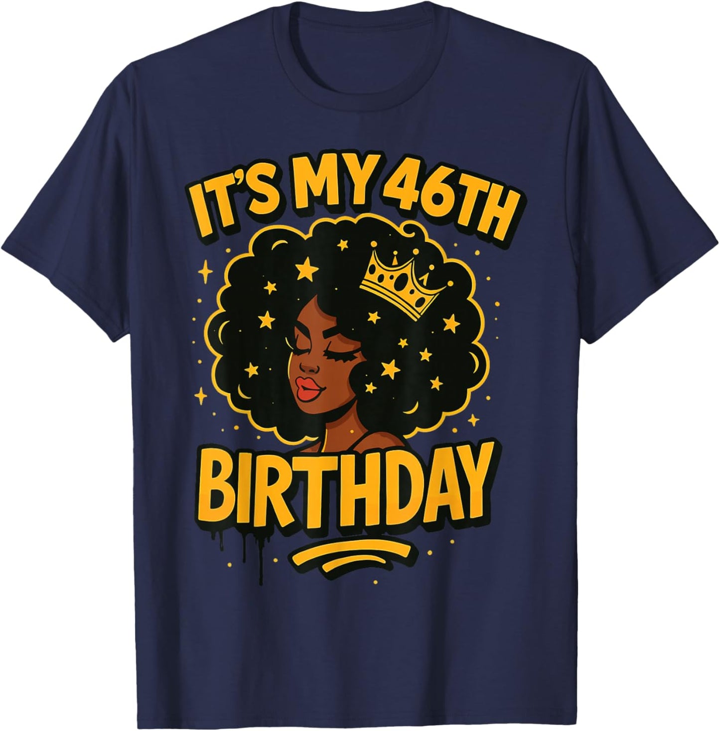 It's My 46th Birthday Melanin Black Queen T-Shirt - T-Shirt | Navy