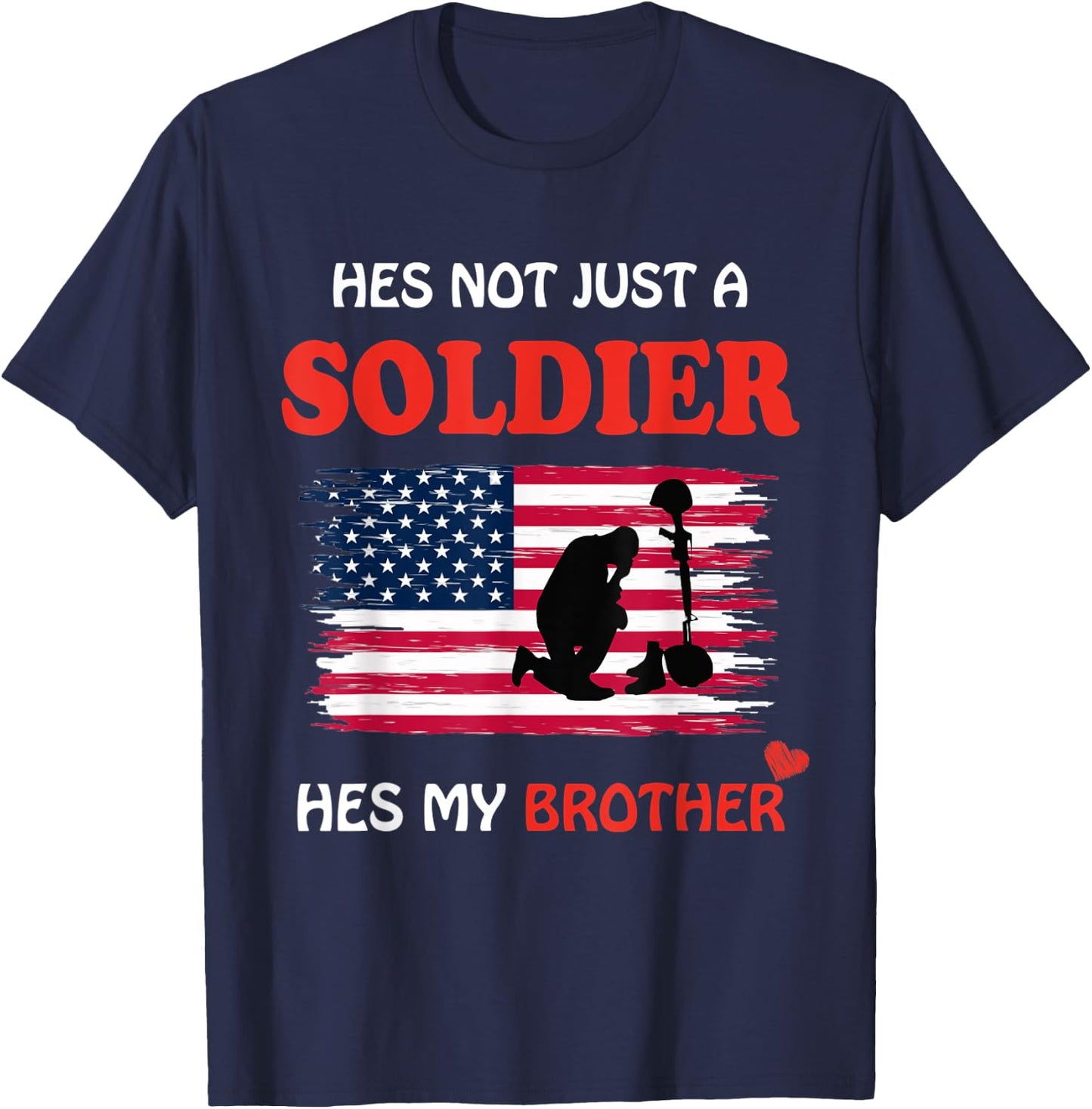 Hes Not Just a Soldier Hes My Brother Military Gifts T-Shirt - T-Shirt | Navy