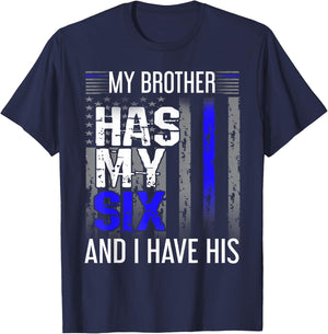 Police Family Thin Blue Line My Brother Has My Six Officer T-Shirt - T-Shirt | Navy
