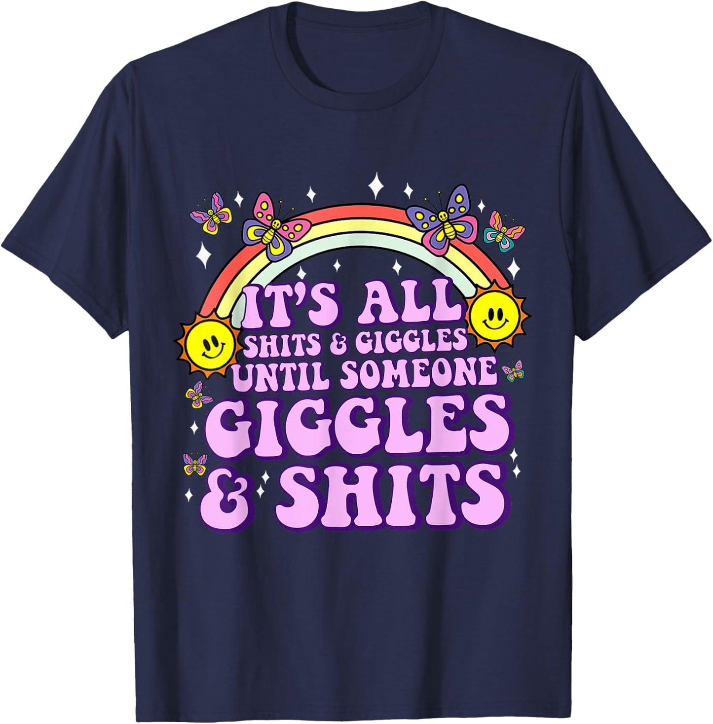 Its All Shits and Giggles Funny Sarcastic inappropriate Men T-Shirt - T-Shirt | Navy