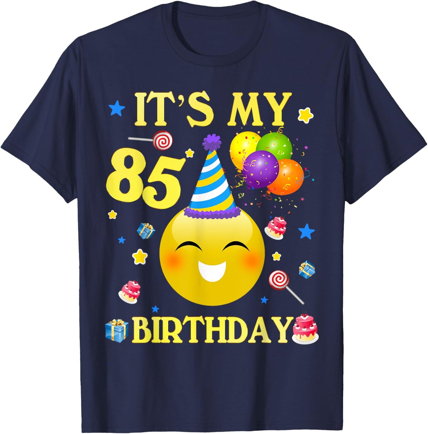Funny It's My 85th Birthday Shirt Gift 85 Years Old 85th T-Shirt - T-Shirt | Navy